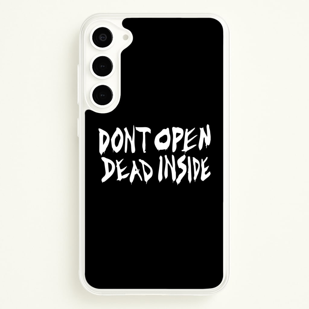 Don't Open Dead Inside - TWD - The Walking Dead Phone Case for Galaxy S23
