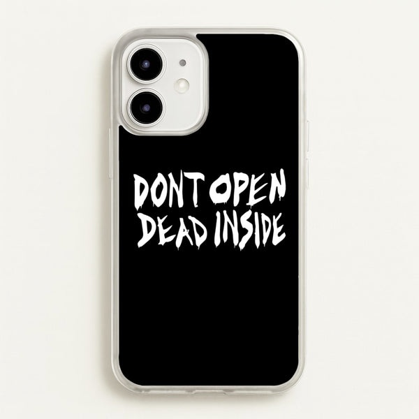 Don't Open Dead Inside - TWD - The Walking Dead Phone Case for iPhone 12 / 12 Pro