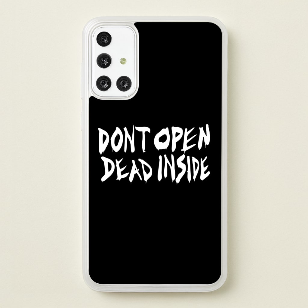 Don't Open Dead Inside - TWD - The Walking Dead Phone Case for Galaxy A71