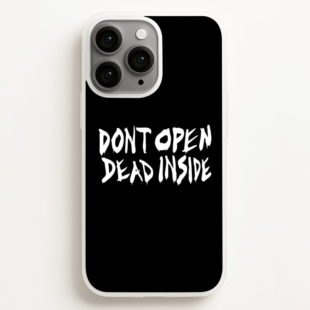 Don't Open Dead Inside - TWD - The Walking Dead Phone Case for iPhone 11 Pro