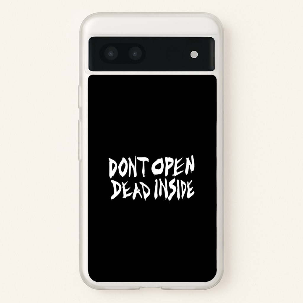 Don't Open Dead Inside - TWD - The Walking Dead Phone Case for Google Pixel 6a