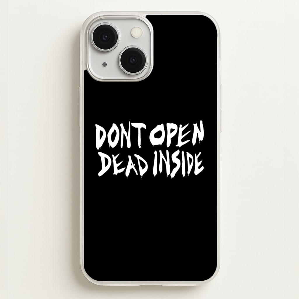Don't Open Dead Inside - TWD - The Walking Dead Phone Case for iPhone 13