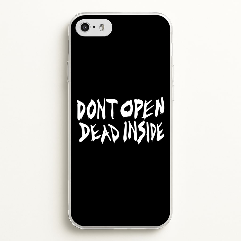 Don't Open Dead Inside - TWD - The Walking Dead Phone Case for iPhone 5 / 5s / SE 2016