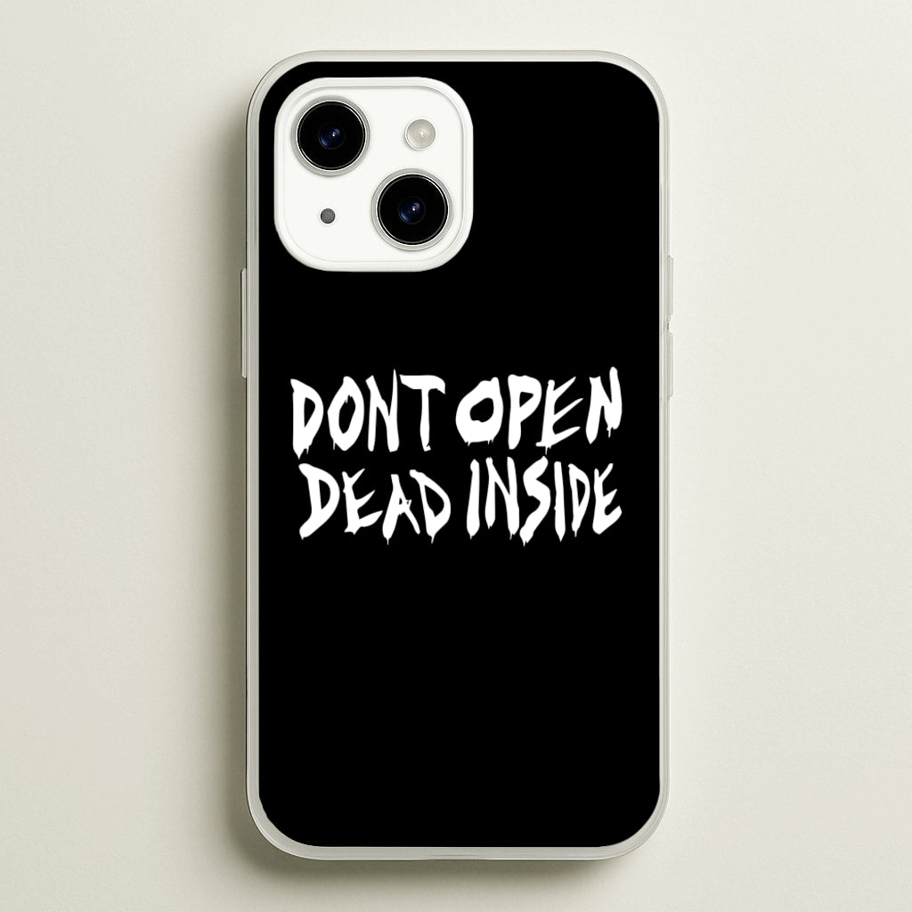 Don't Open Dead Inside - TWD - The Walking Dead Phone Case for iPhone 15