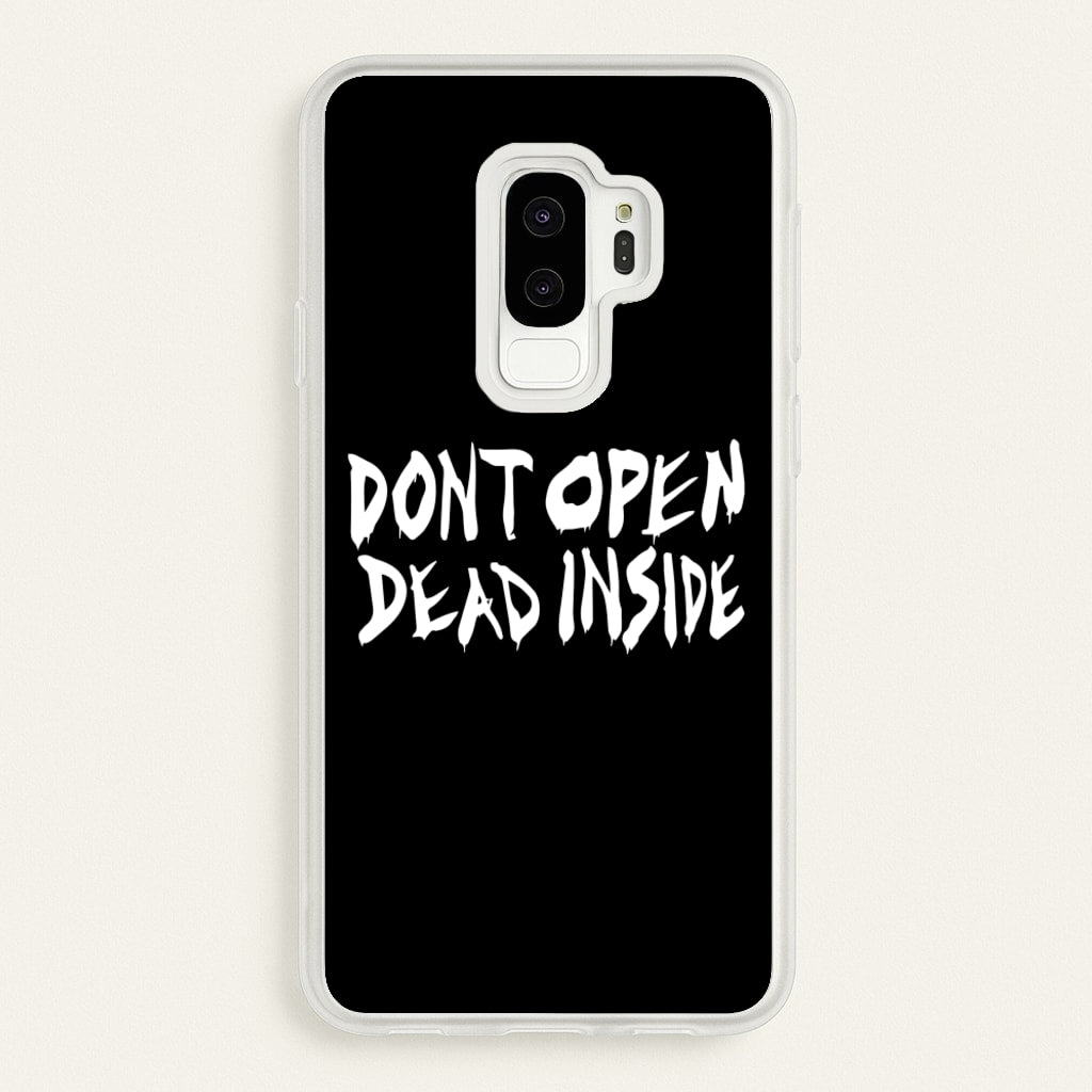 Don't Open Dead Inside - TWD - The Walking Dead Phone Case for Galaxy S9 Plus
