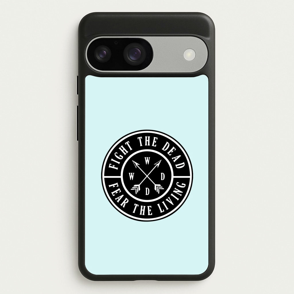 Fight The Dead, Fear The Living - TWD - The Walking Dead Phone Case for Google Pixel 9 / 9 Pro