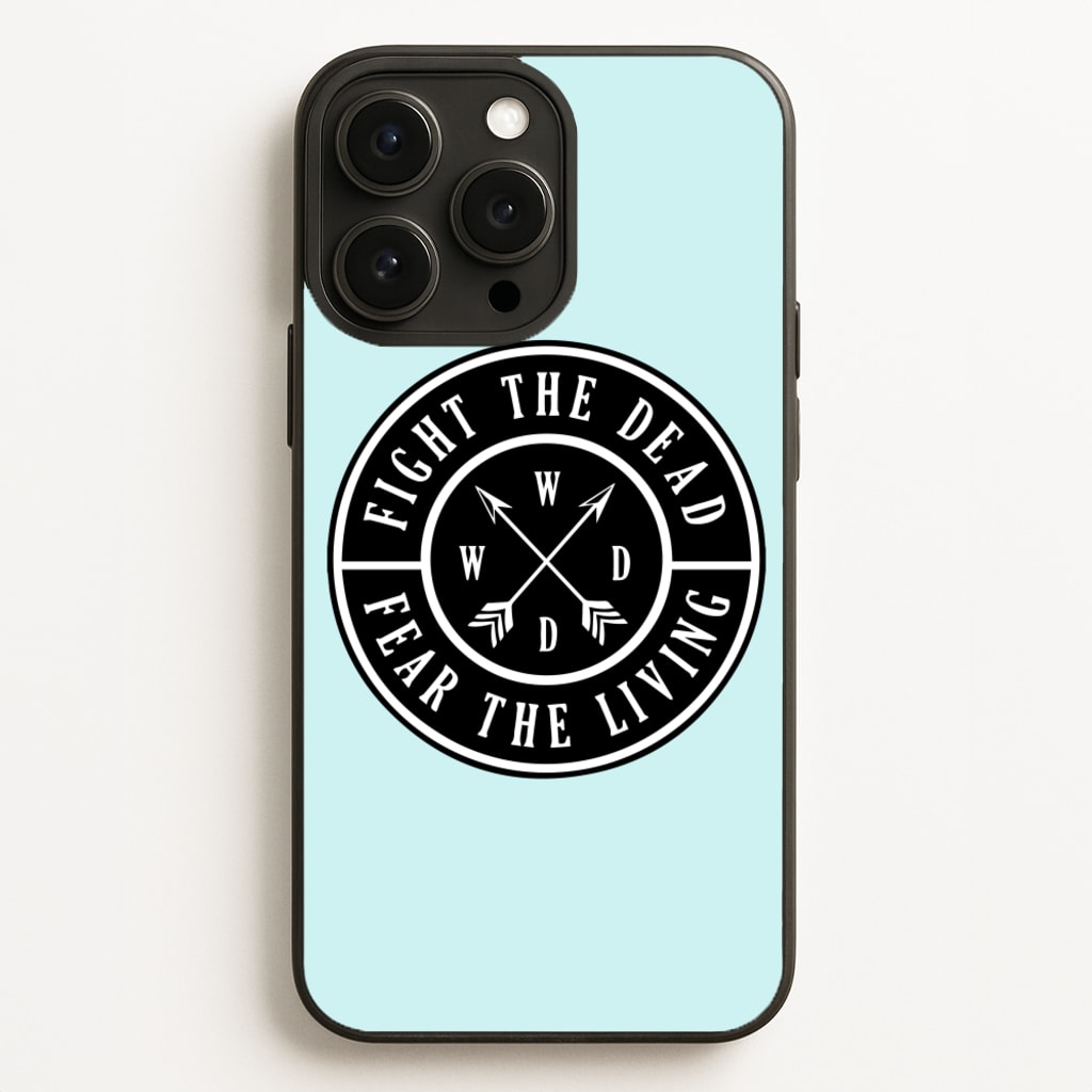 Fight The Dead, Fear The Living - TWD - The Walking Dead Phone Case for iPhone 12 Pro Max
