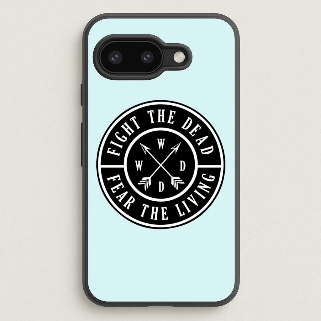 Fight The Dead, Fear The Living - TWD - The Walking Dead Phone Case for Google Pixel 9a