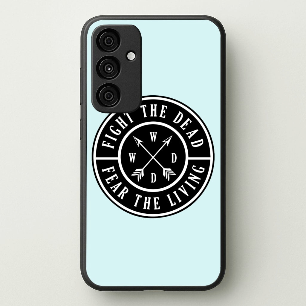 Fight The Dead, Fear The Living - TWD - The Walking Dead Phone Case for Galaxy A35