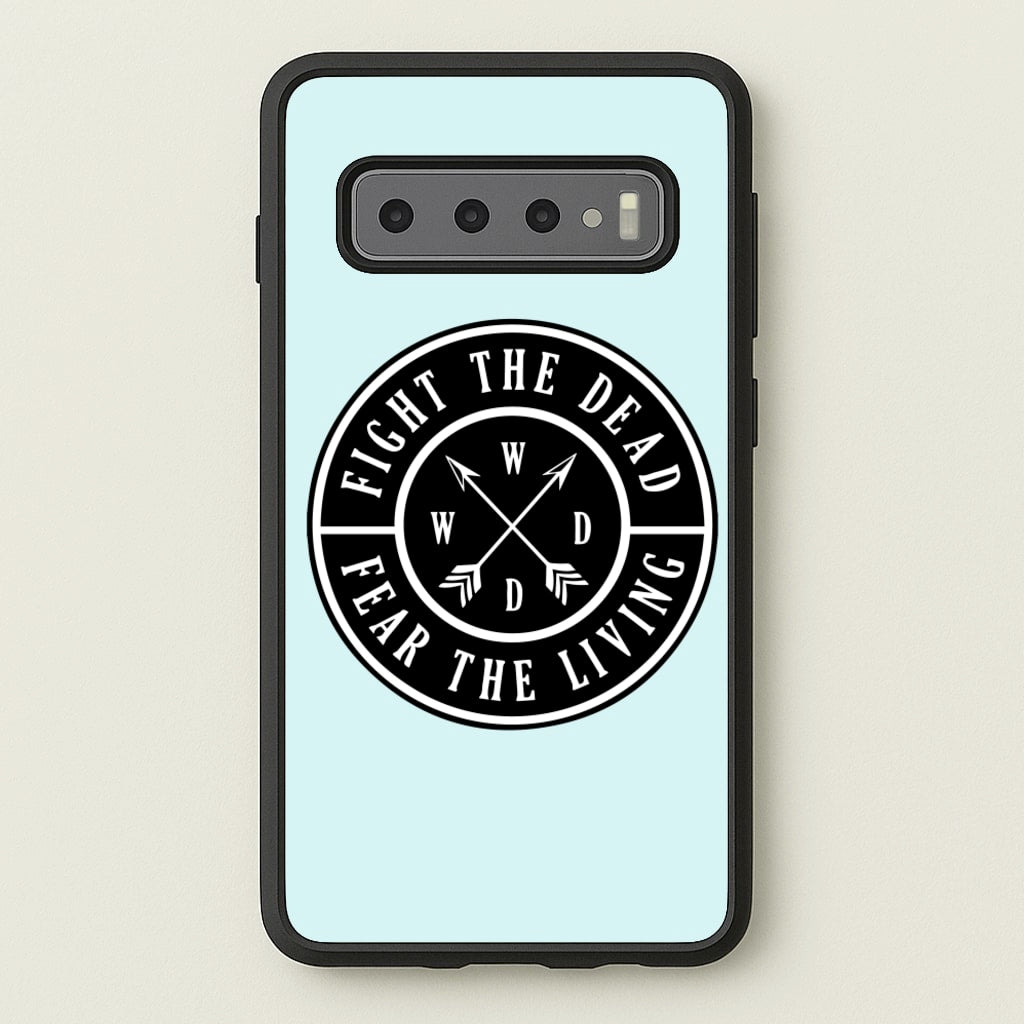 Fight The Dead, Fear The Living - TWD - The Walking Dead Phone Case for Galaxy S10 Plus