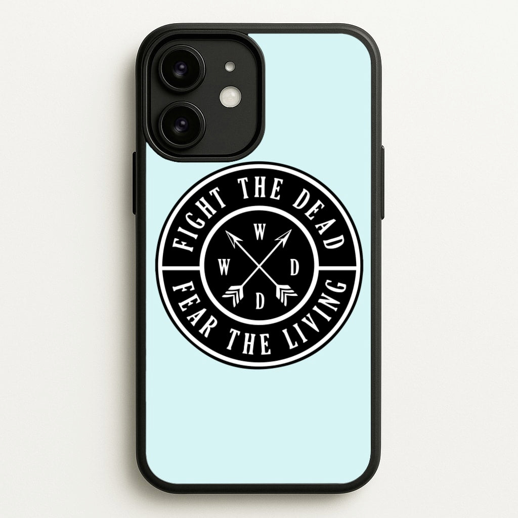 Fight The Dead, Fear The Living - TWD - The Walking Dead Phone Case for iPhone 11