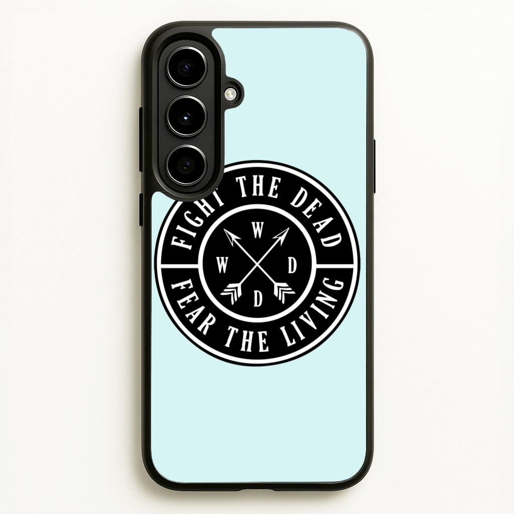 Fight The Dead, Fear The Living - TWD - The Walking Dead Phone Case for Galaxy A56