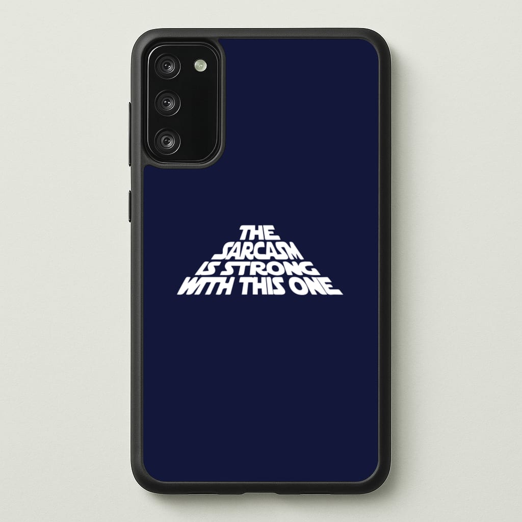 The Sarcasm Is Strong With This One - Star Wars Phone Case for Galaxy S20