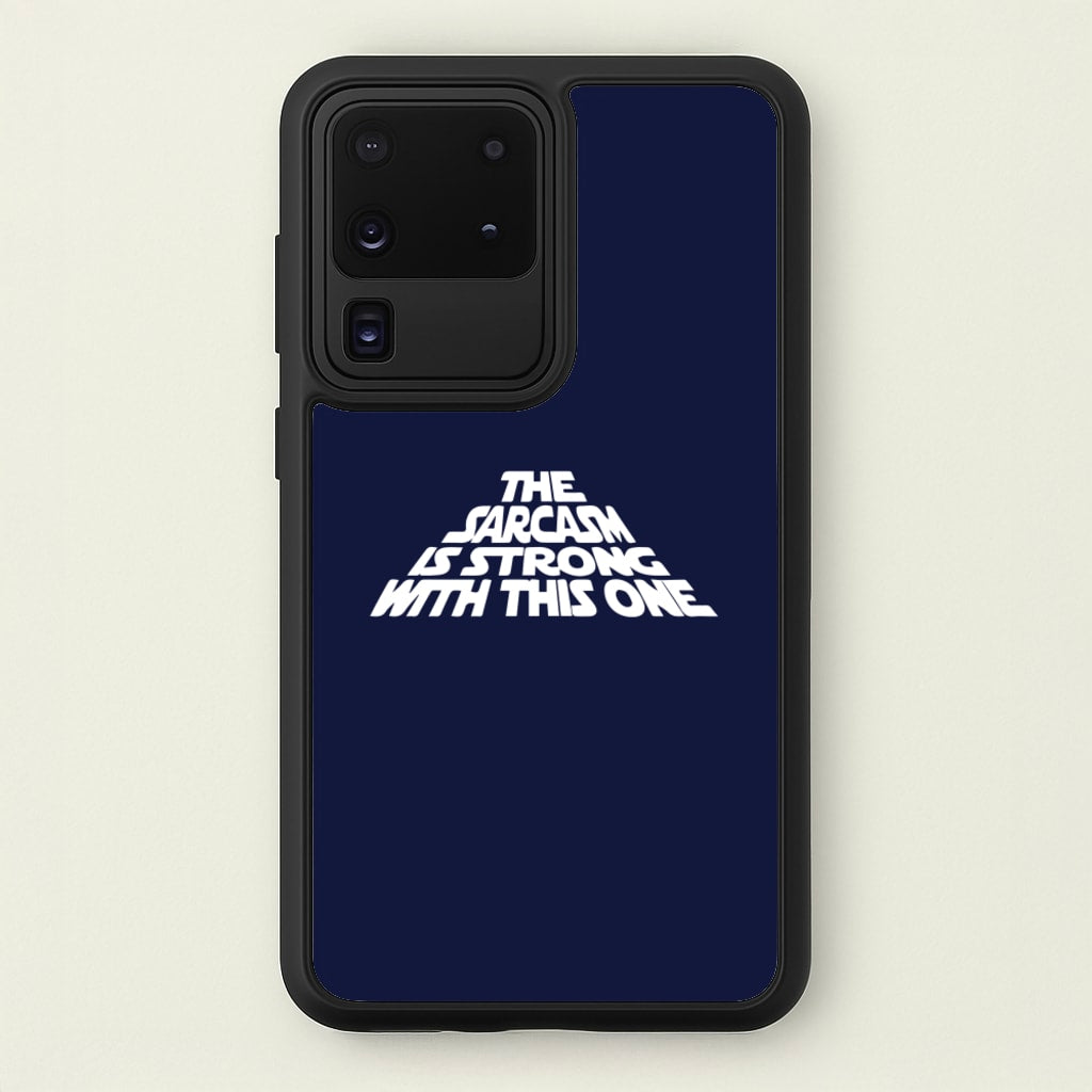 The Sarcasm Is Strong With This One - Star Wars Phone Case for Galaxy S20 Ultra