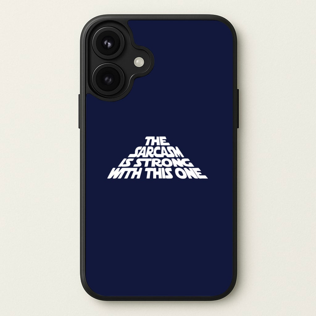 The Sarcasm Is Strong With This One Phone Case for iPhone 17