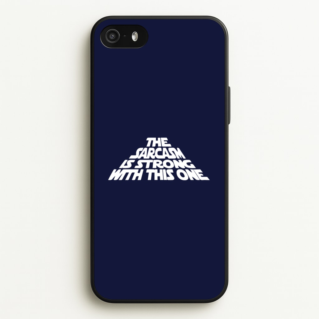 The Sarcasm Is Strong With This One - Star Wars Phone Case for iPhone 5 / 5s / SE 2016