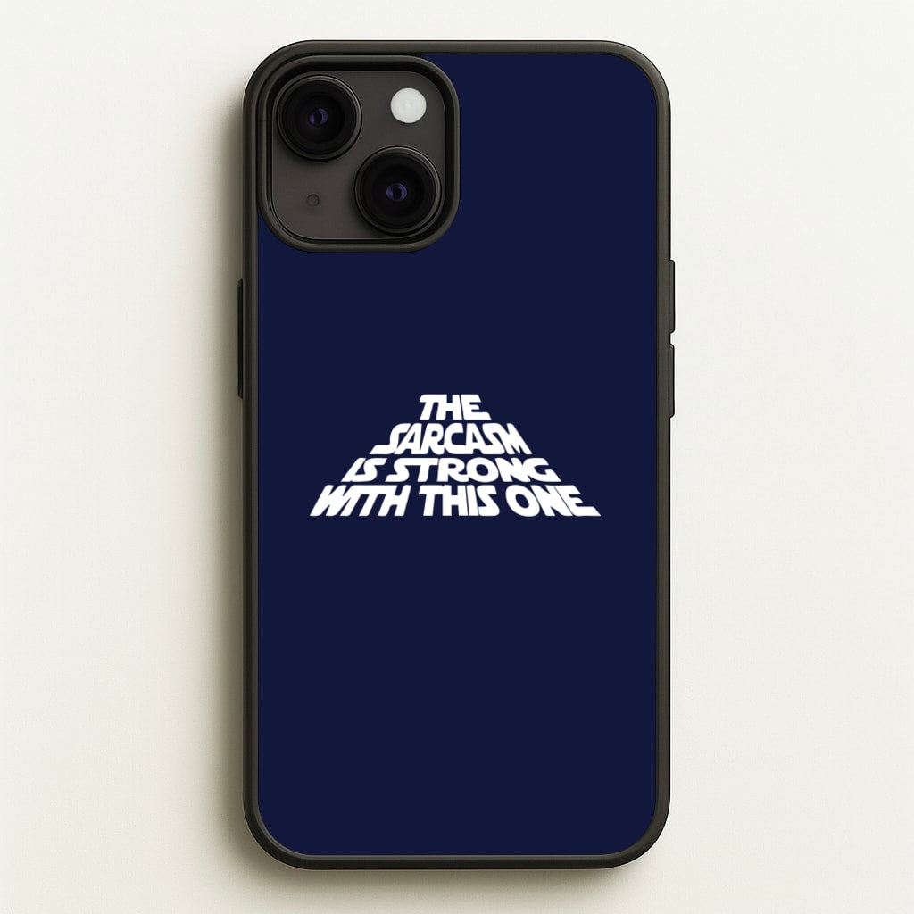 The Sarcasm Is Strong With This One - Star Wars Phone Case for iPhone 13 Mini