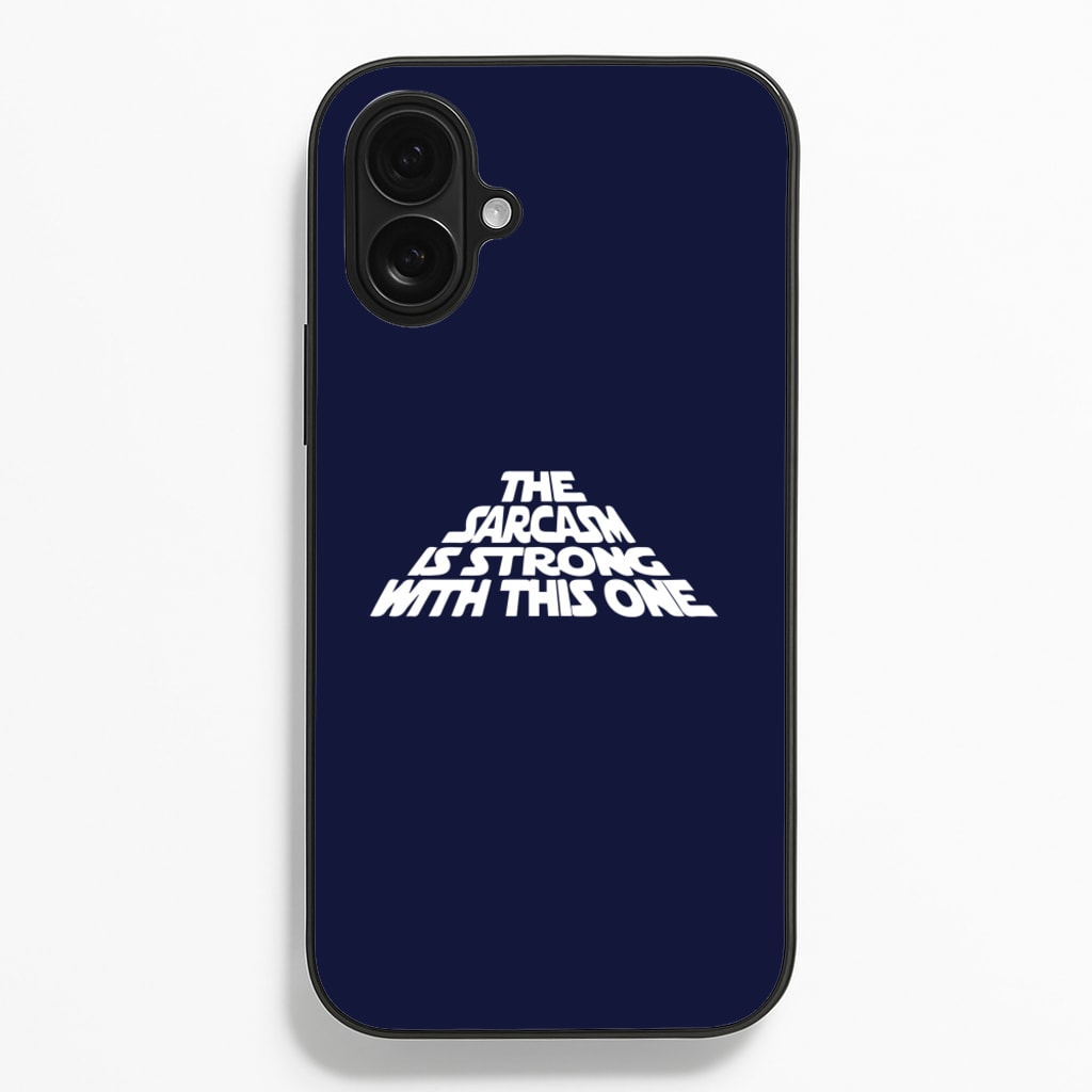 The Sarcasm Is Strong With This One Phone Case