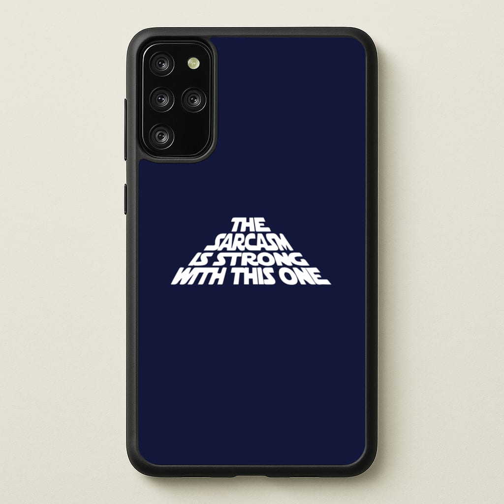 The Sarcasm Is Strong With This One - Star Wars Phone Case for Galaxy S20 Plus