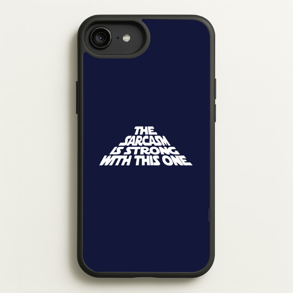 The Sarcasm Is Strong With This One - Star Wars Phone Case for iPhone 6 Plus / 7 Plus / 8 Plus
