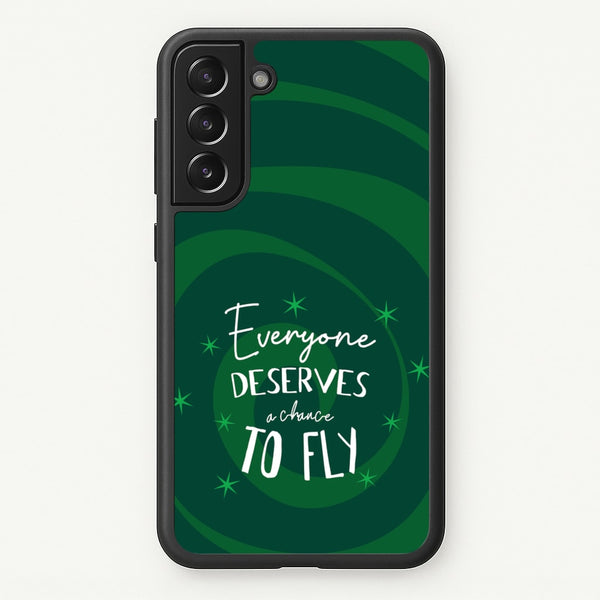 Everyone Deserves A Chance To Fly - Wicked Phone Case for Galaxy S21 Plus
