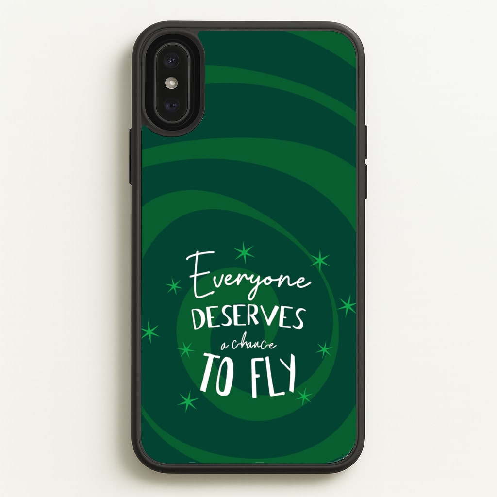 Everyone Deserves A Chance To Fly - Wicked Phone Case for iPhone XS Max