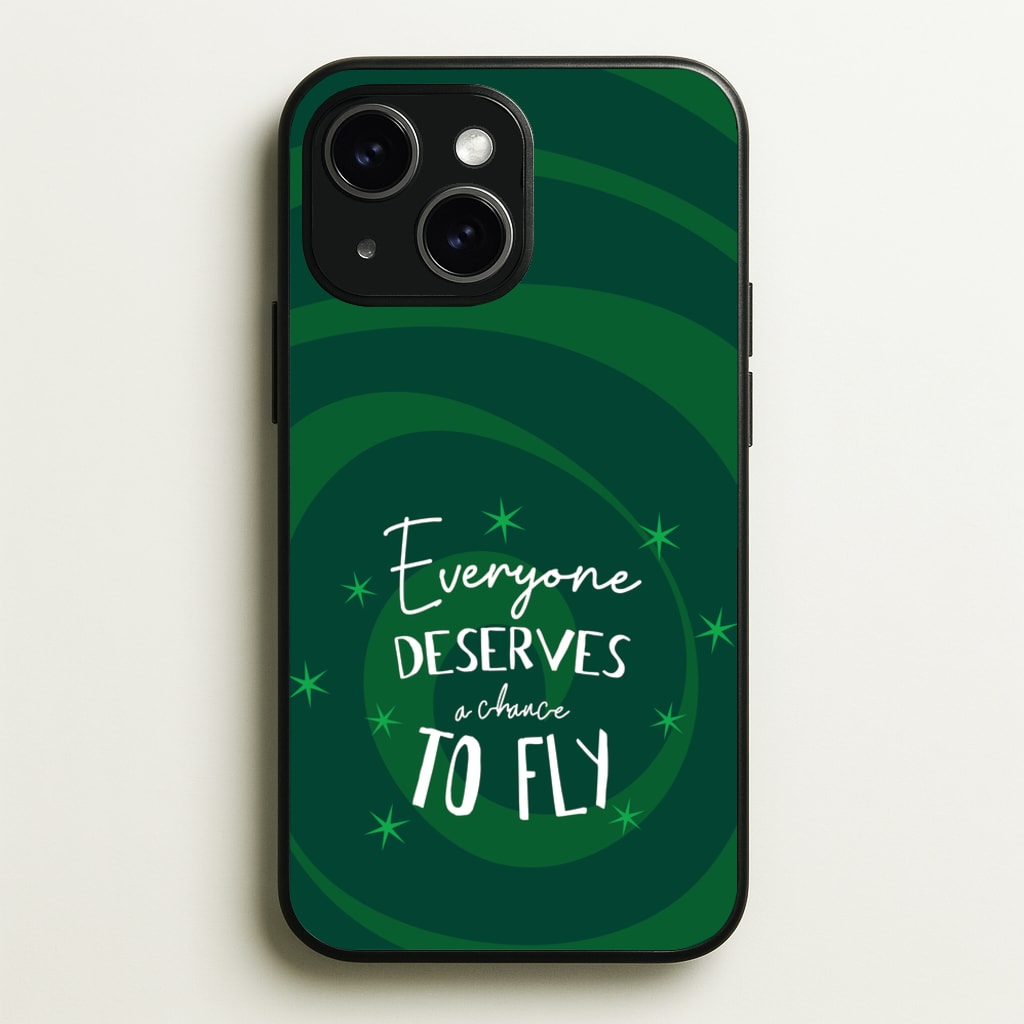 Everyone Deserves A Chance To Fly - Wicked Phone Case for iPhone 15 Plus