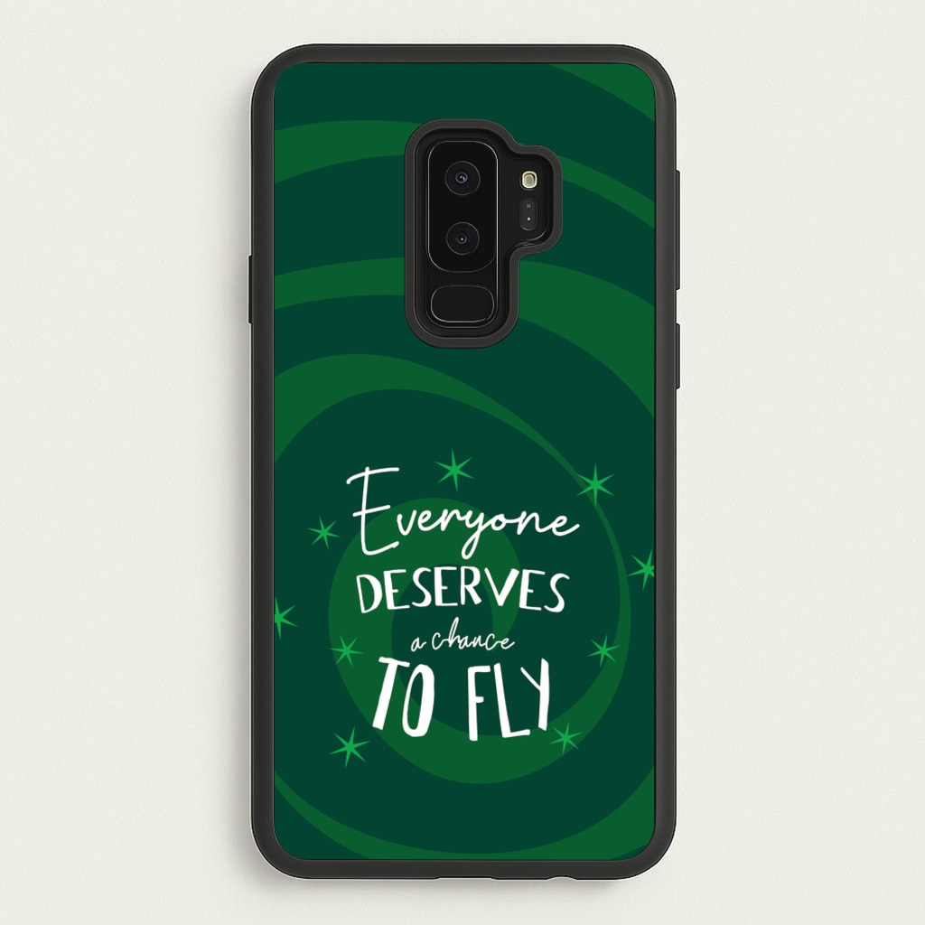 Everyone Deserves A Chance To Fly - Wicked Phone Case for Galaxy S9 Plus
