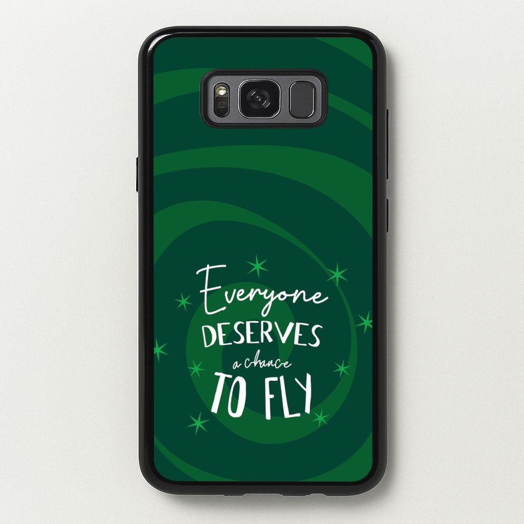 Everyone Deserves A Chance To Fly - Wicked Phone Case for Galaxy S8 Plus