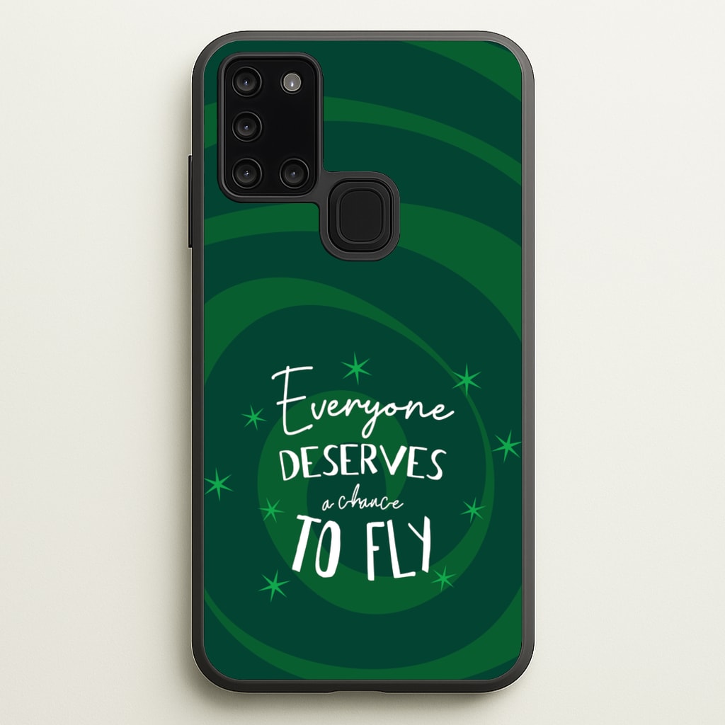 Everyone Deserves A Chance To Fly - Wicked Phone Case for Galaxy A21s