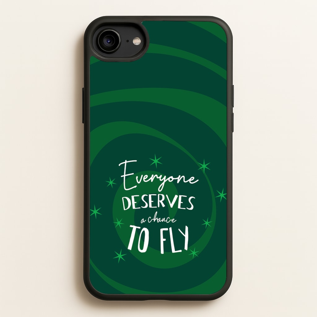 Everyone Deserves A Chance To Fly - Wicked Phone Case for iPhone 6 / 7 / 8 / SE