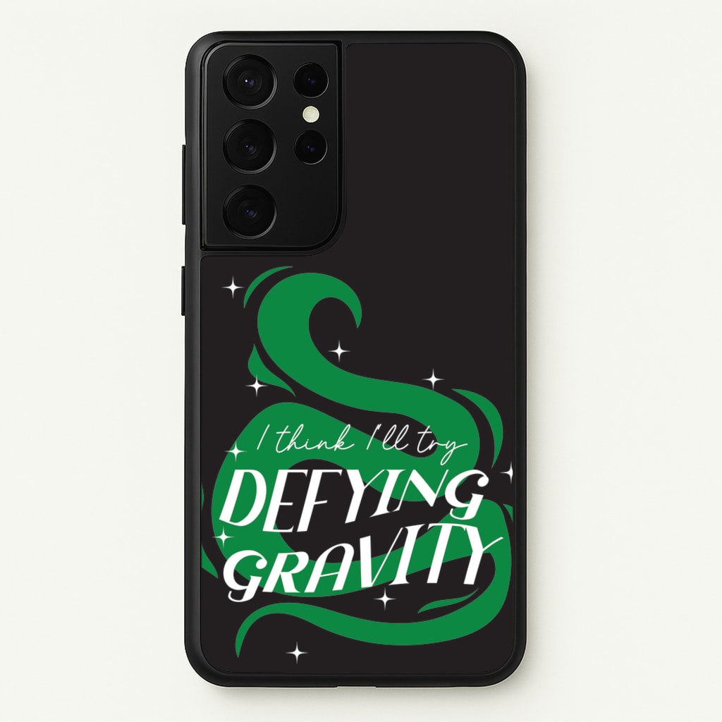 I Think I'll Try Defying Gravity - Wicked Phone Case for Galaxy S21 Ultra