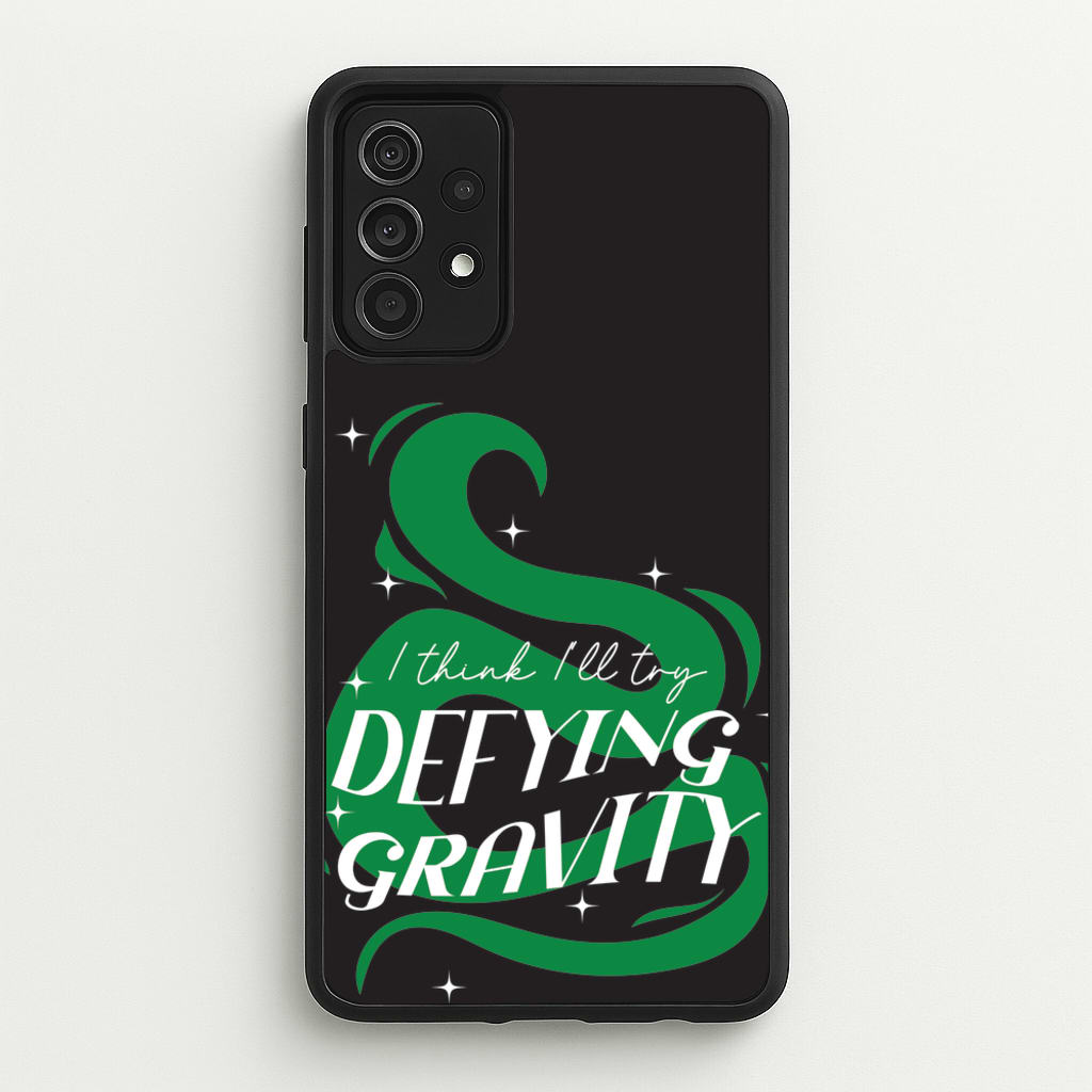 I Think I'll Try Defying Gravity - Wicked Phone Case for Galaxy A52 / A52s
