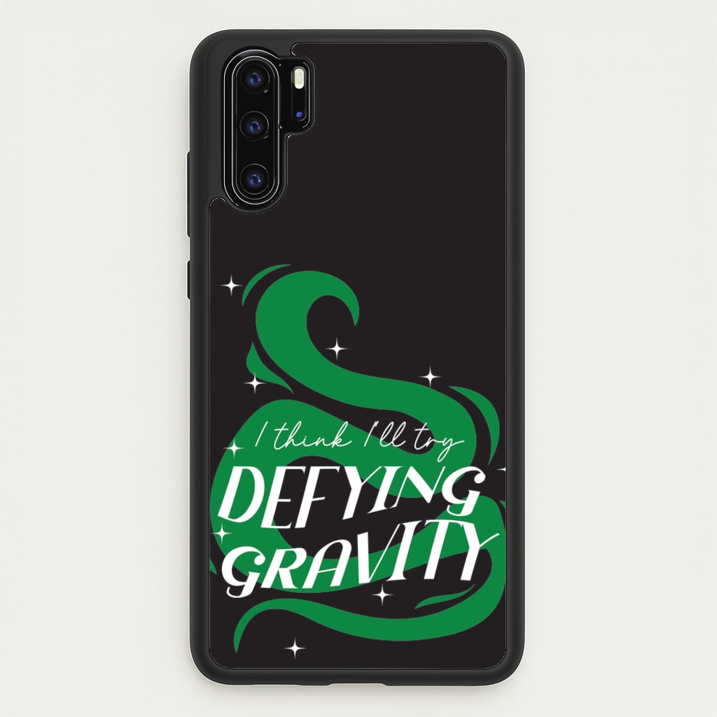 I Think I'll Try Defying Gravity - Wicked Phone Case for Huawei P30 Pro
