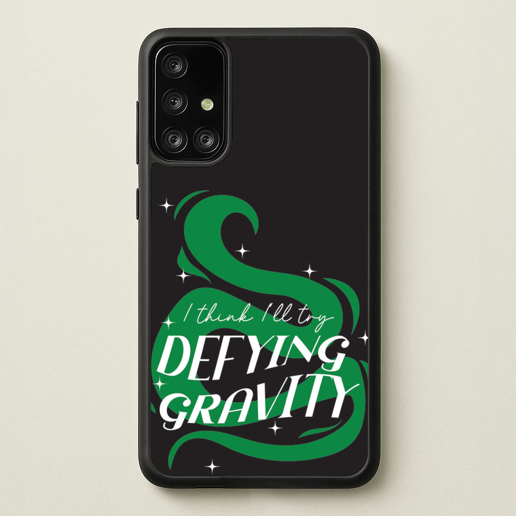 I Think I'll Try Defying Gravity - Wicked Phone Case for Galaxy A71