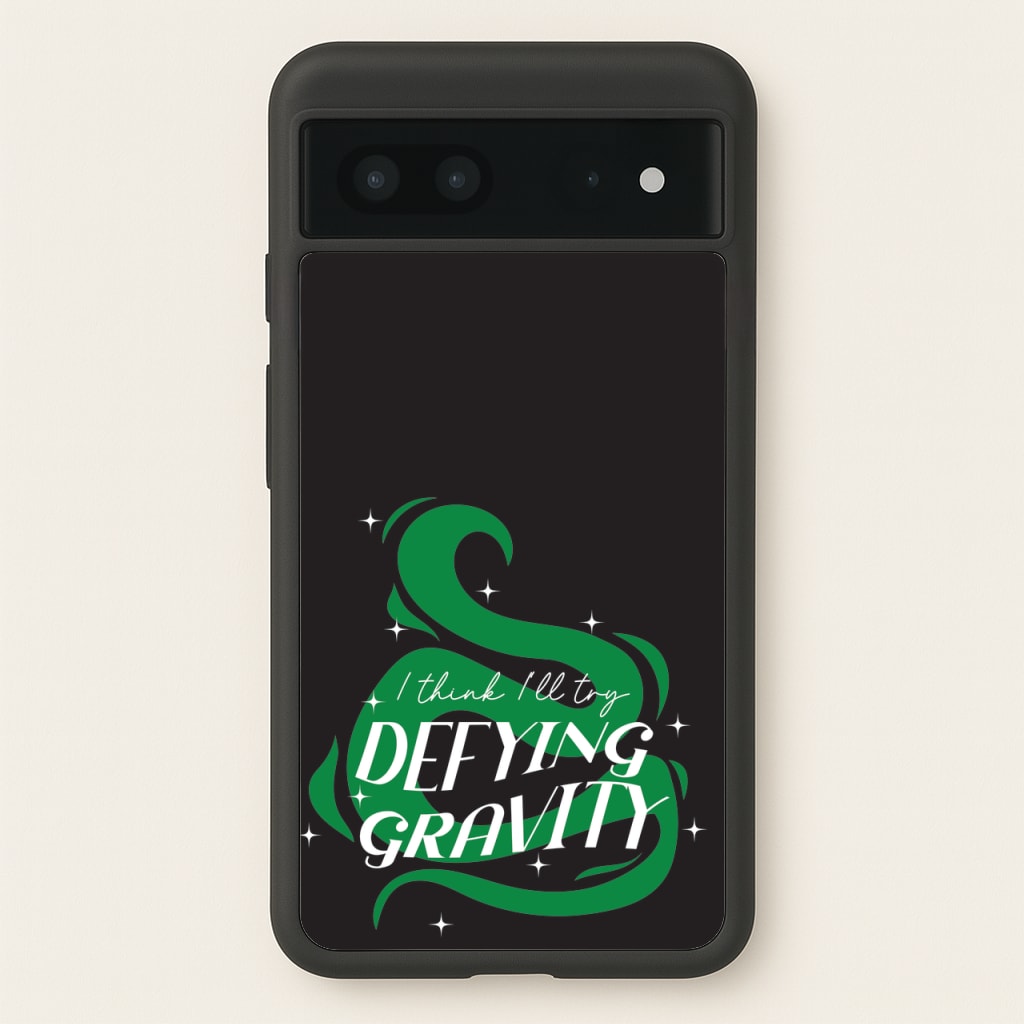 I Think I'll Try Defying Gravity - Wicked Phone Case for Google Pixel 7