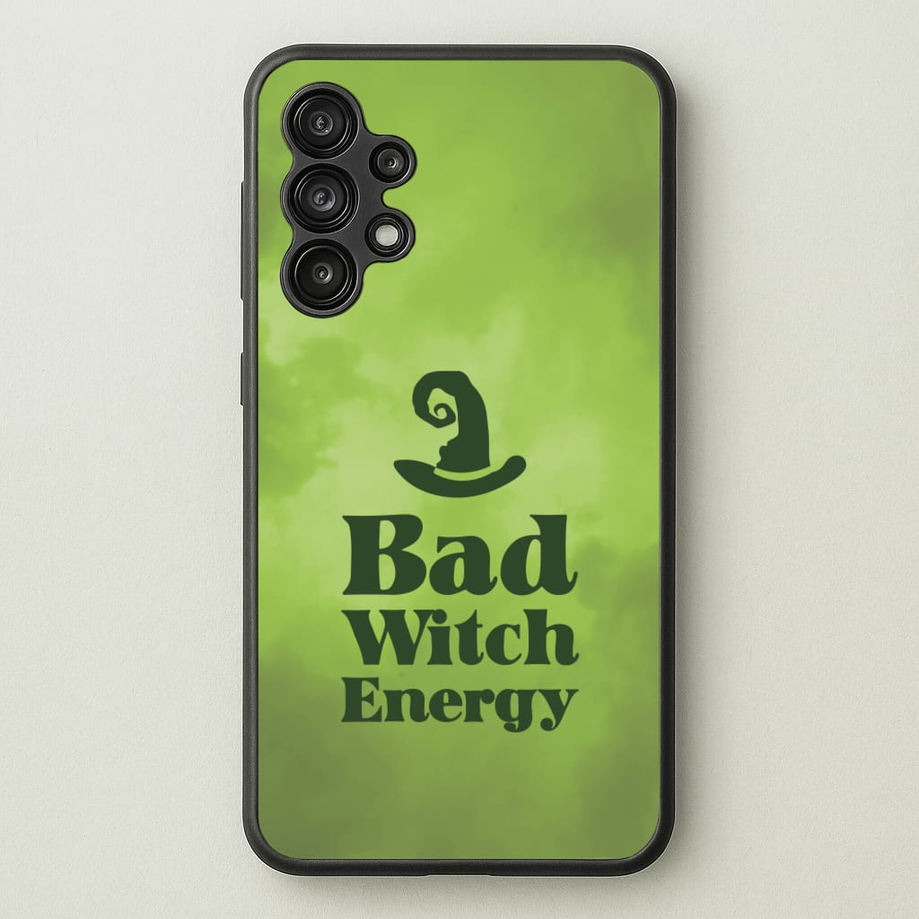 Bad Witch Energy - Wicked Phone Case for Galaxy A13
