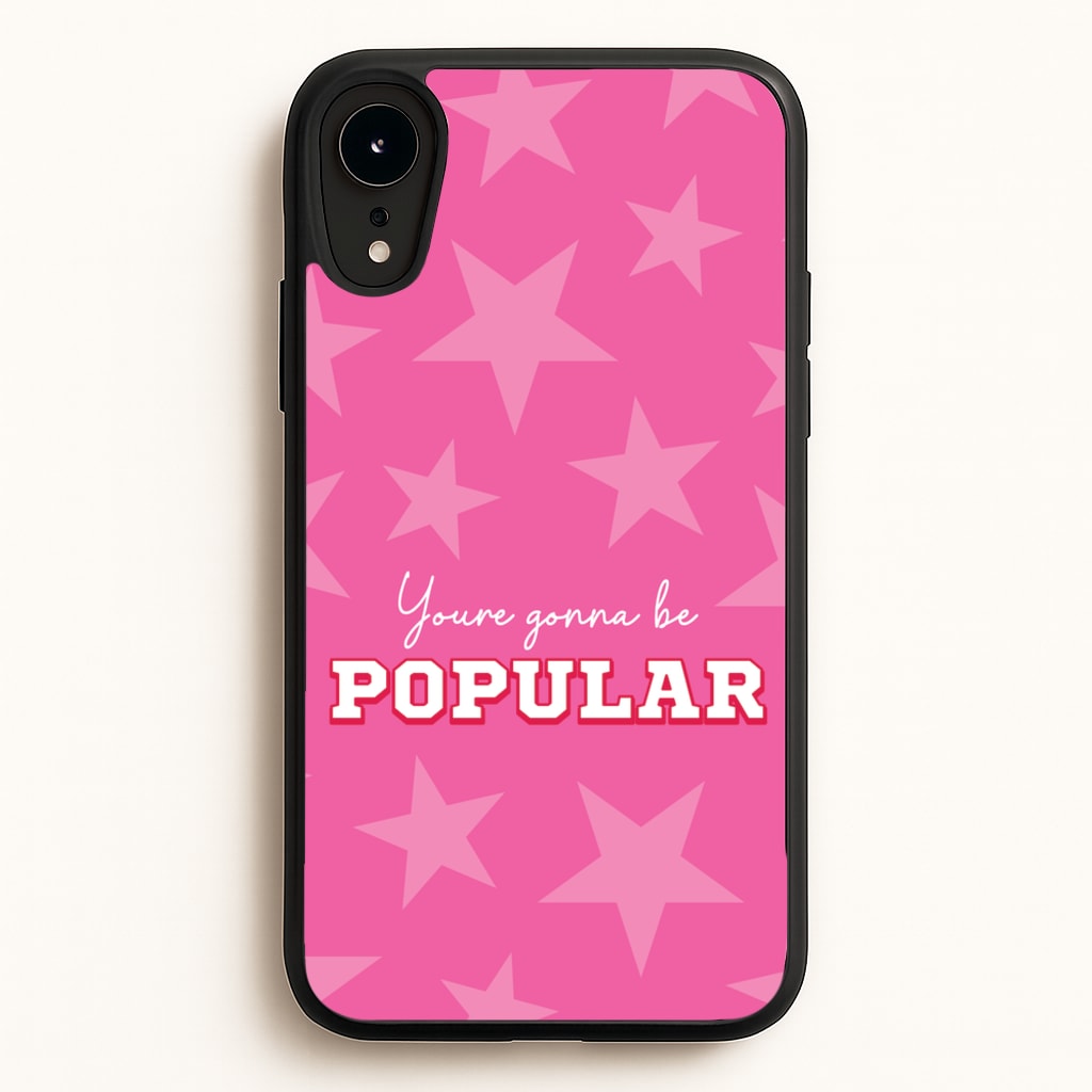 You're Gonna Be Popular - Wicked Phone Case for iPhone XR
