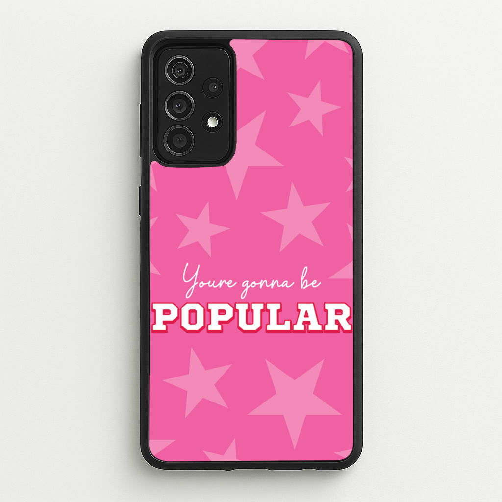 You're Gonna Be Popular - Wicked Phone Case for Galaxy A52 / A52s