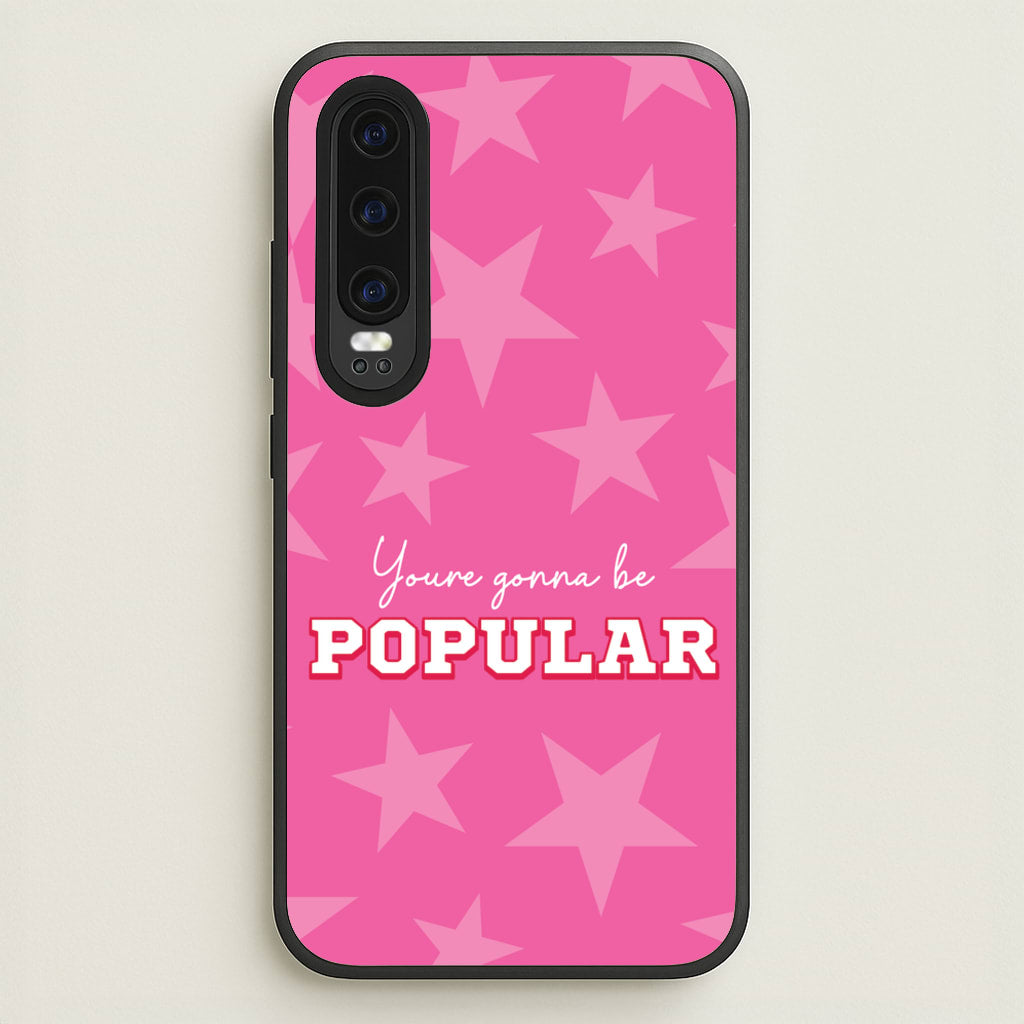 You're Gonna Be Popular - Wicked Phone Case for Huawei P30