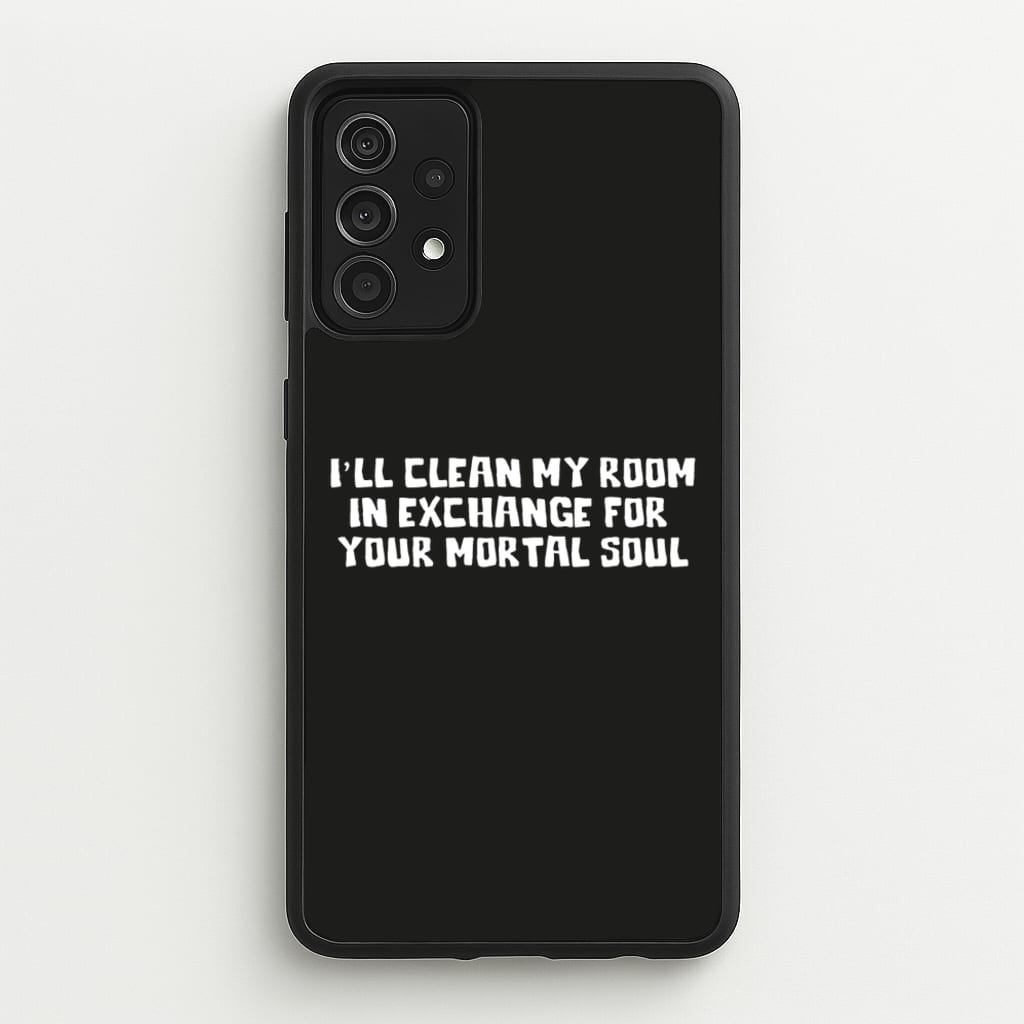 I'll Clean My Room In Exchange Wednesday - Wednesday Phone Case for Galaxy A52 / A52s