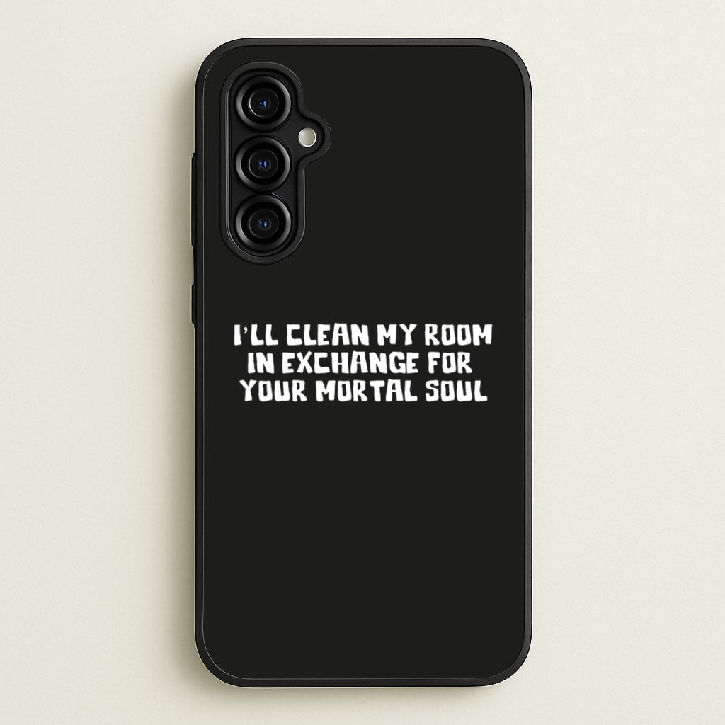 I'll Clean My Room In Exchange Wednesday - Wednesday Phone Case for Galaxy A54