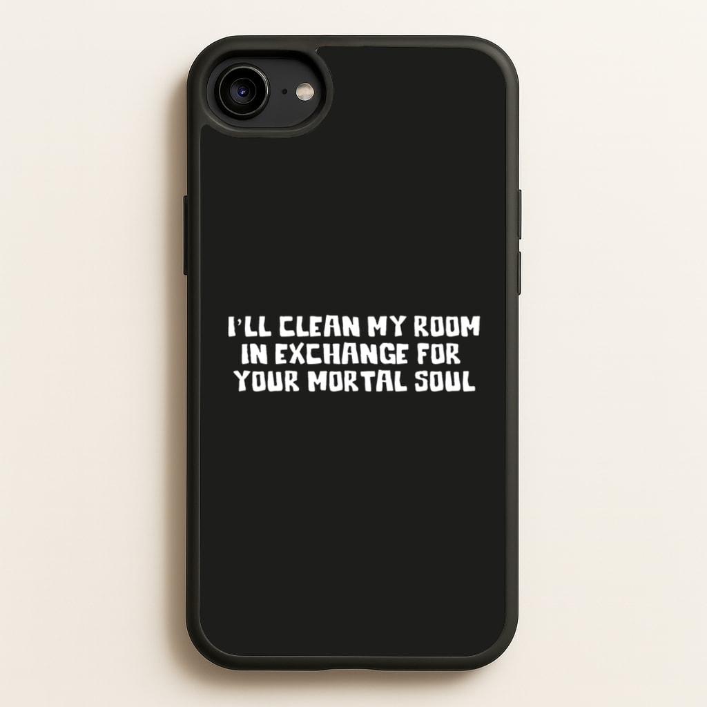 I'll Clean My Room In Exchange Wednesday - Wednesday Phone Case for iPhone 6 / 7 / 8 / SE