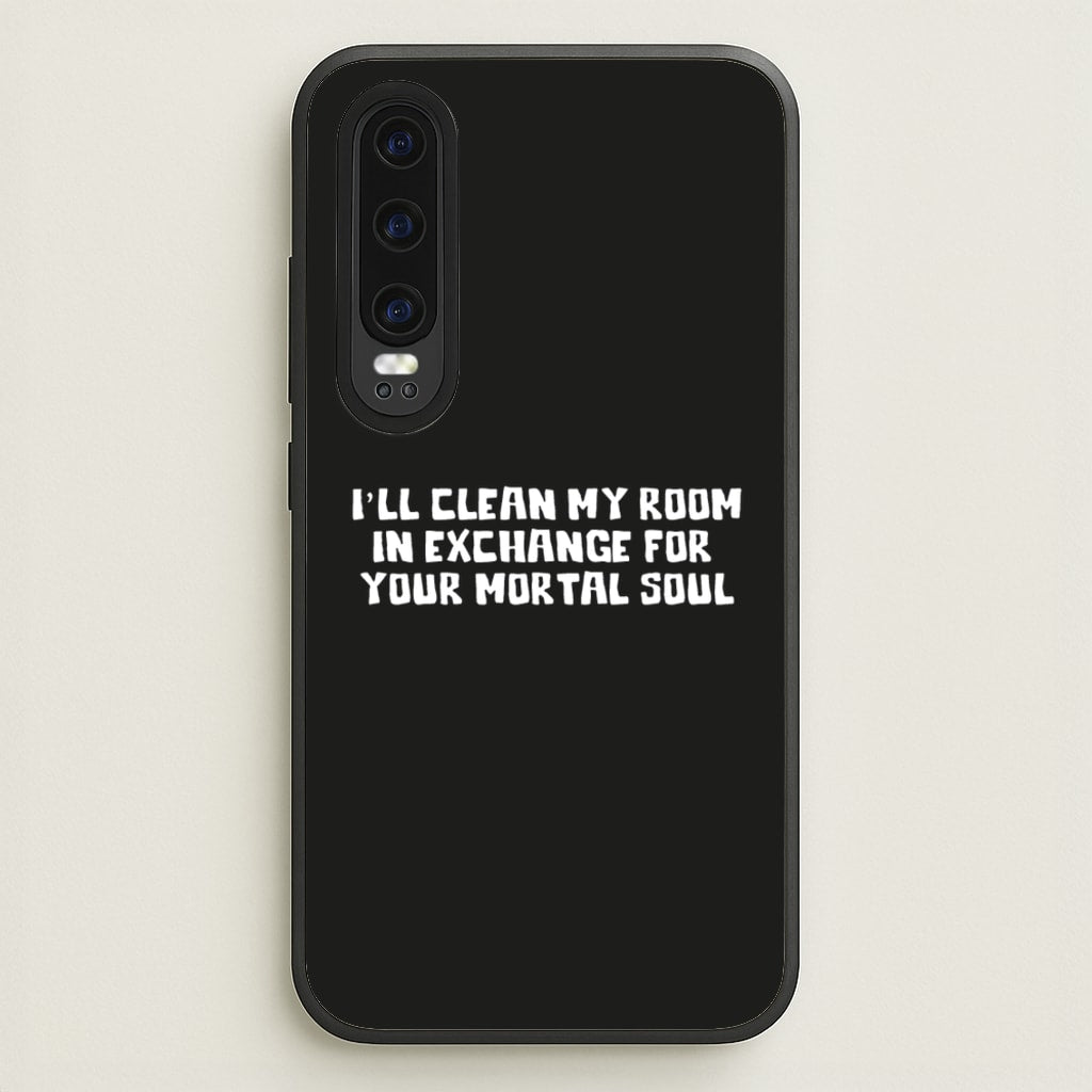 I'll Clean My Room In Exchange Wednesday - Wednesday Phone Case for Huawei P30