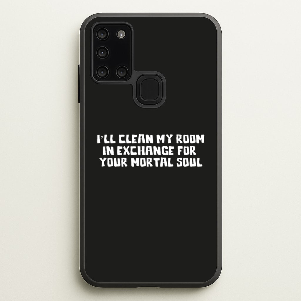 I'll Clean My Room In Exchange Wednesday - Wednesday Phone Case for Galaxy A21s