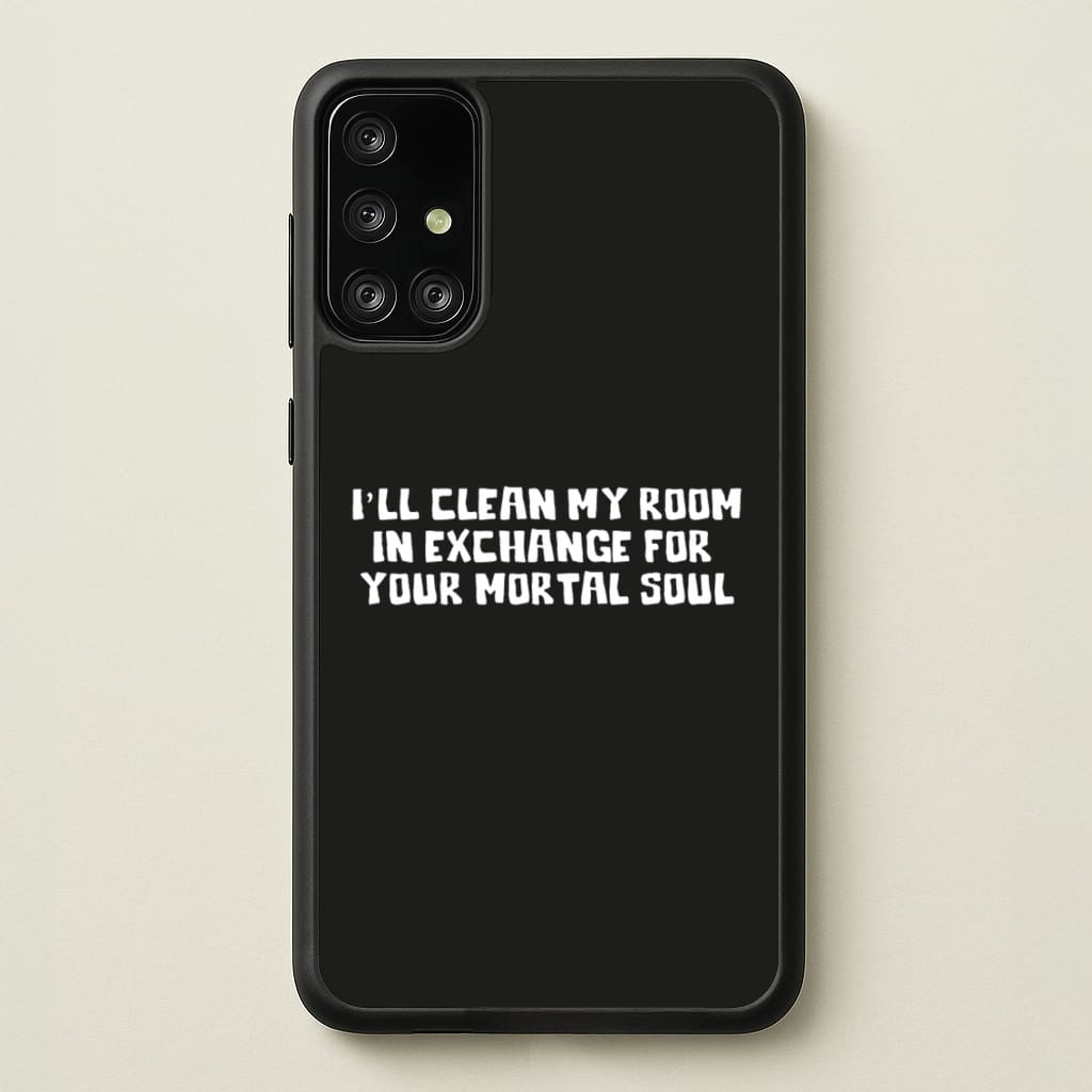 I'll Clean My Room In Exchange Wednesday - Wednesday Phone Case for Galaxy A71