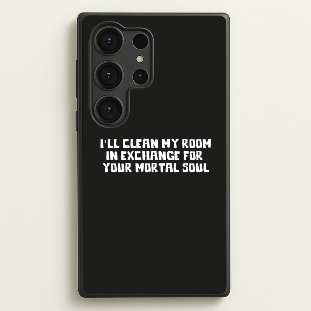 I'll Clean My Room In Exchange Wednesday - Wednesday Phone Case for Galaxy S25 Ultra