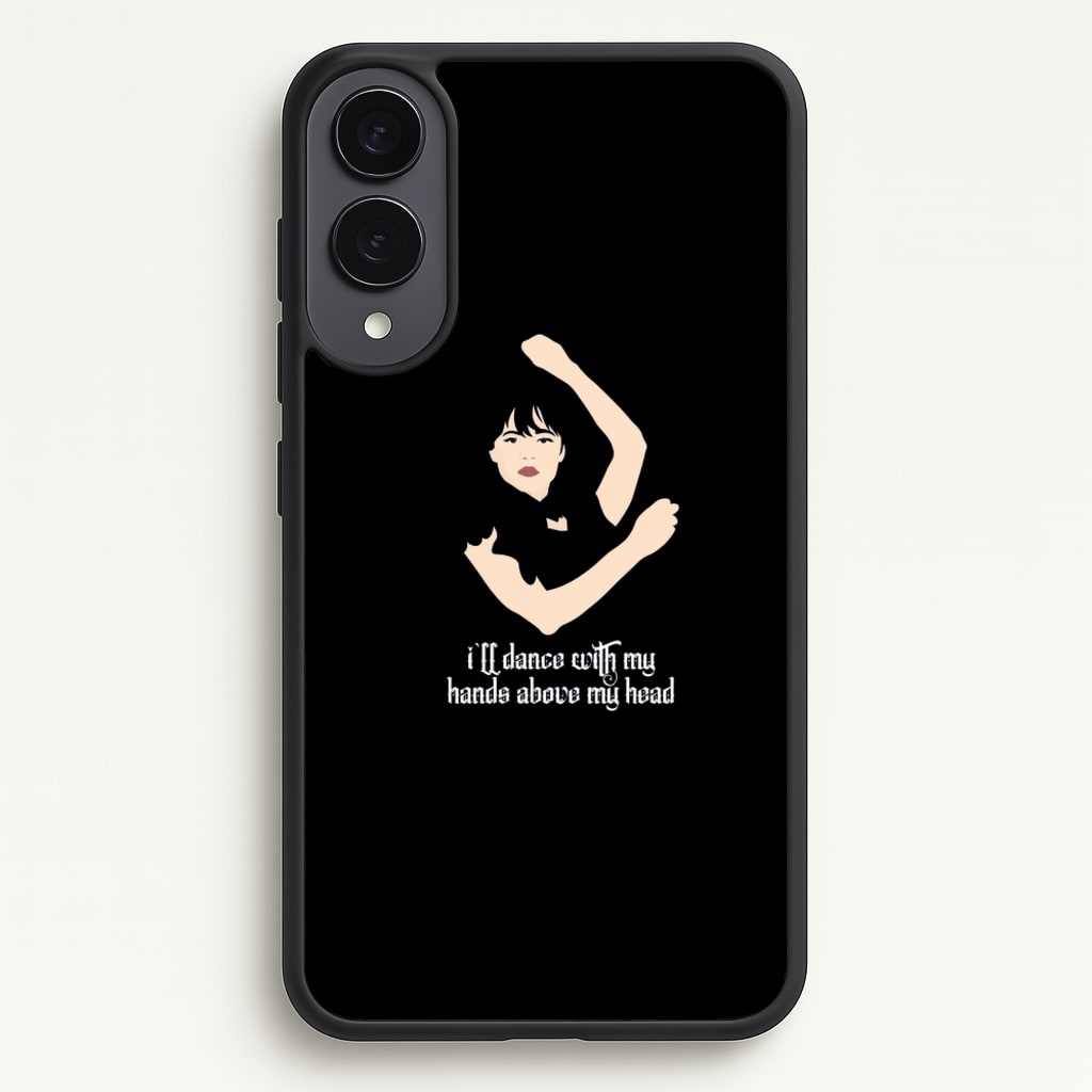 I'll Dance With My Hands Above My Head Wednesday - Wednesday Phone Case for Galaxy S25 Edge
