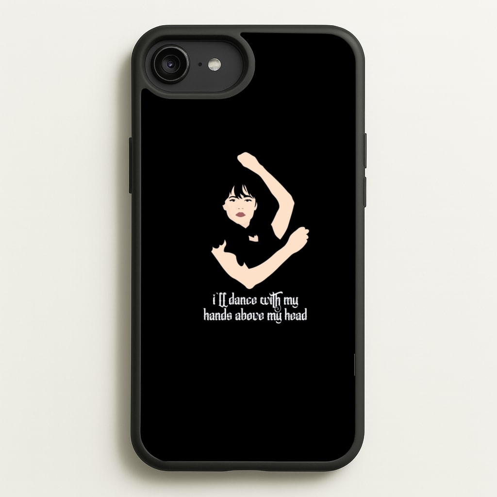 I'll Dance With My Hands Above My Head Wednesday - Wednesday Phone Case for iPhone 6 Plus / 7 Plus / 8 Plus