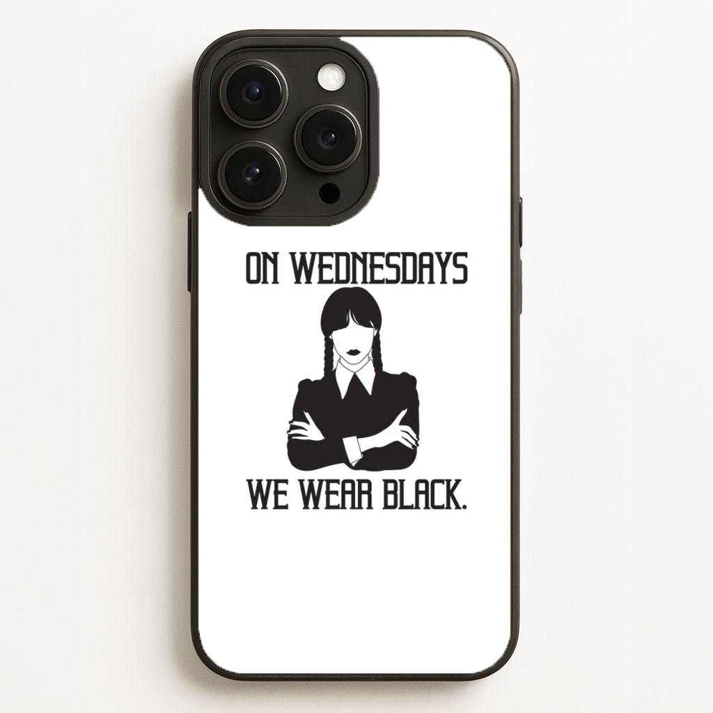 On Wednesdays We Wear Black - Wednesday Phone Case for iPhone 16 Pro Max